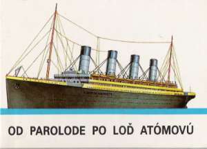 OD PAROLODE PO LOĎ ATÓMOVÚ - Haviar V.