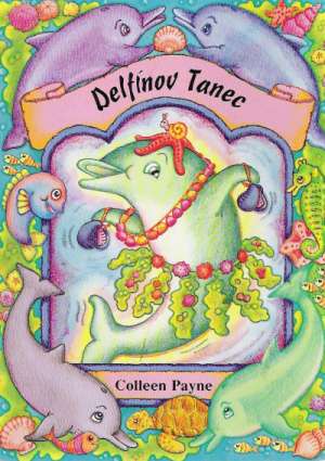 DELFÍNOV TANEC - Payne Colleen