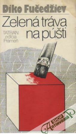 Zelená tráva na púšti - Fučedžiev Diko