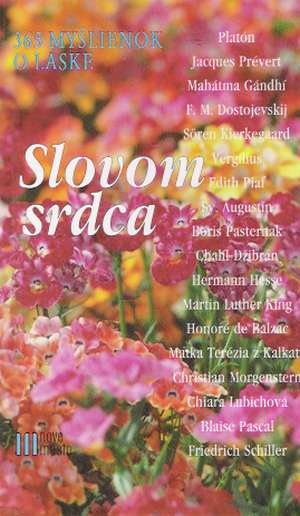 SLOVOM SRDCA - 365 MYŠLIENOK O LÁSKE - Muhs W.