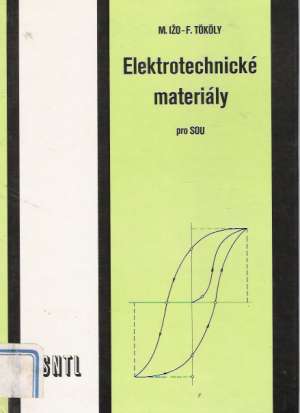 ELEKTROTECHNICKÉ MATERIÁLY - Ižo M.