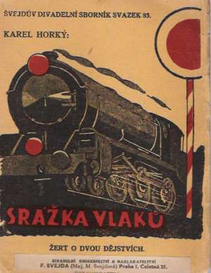 SRÁŽKA VLAKÚ - Horký K.