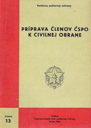 PRÍPRAVA ČLENOV ČSPO K CIVILNEJ OBRANE - Merxbauer, Kovář