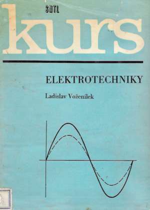 KURS ELEKTROTECHNIKY - Voženílek Ladislav