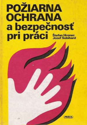 POŽIARNA OCHRANA A BEZPEČNOSŤ PRI PRÁCI - Hronec Štefan