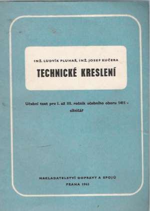 TECHNICKÉ KRESLENÍ - Pluhař/Kučera