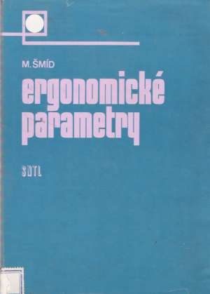 ERGONOMICKÉ PARAMETRY - Šmíd M.