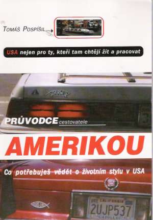 PRUVODCE CESTOVATELE AMERIKOU - Pospíšil T.