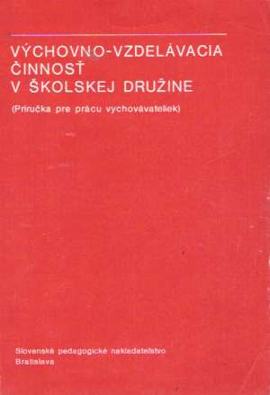 VÝCHOVNO- VZDELÁVACIA ČINNOSŤ V ŠKOLSKEJ DRUŽINE