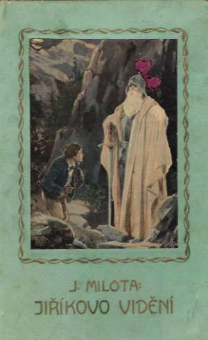 JIŘÍKOVO VIDĚNÍ - Milota J.