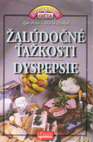 ŽALÚDOČNÉ ŤAŽKOSTI - DYSPEPSIE - Beňo/Písečná