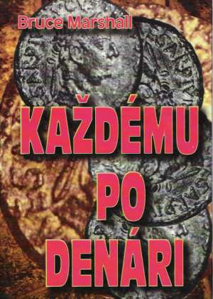 KAŽDÉMU PO DENÁRI - Marshall B.