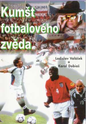 KUMŠT FOTBALOVÉHO ZVĚDA - Valášek Ladislav, Dobiáš Karol