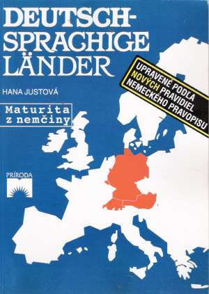 DEUTSCHSPRACHIGE LäNDER/MATURITA Z NEMČINY - Justová Hana