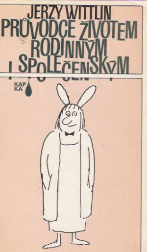 PRÚVODCE ŽIVOTEM RODINNÝM I SPOLEČENSKÝM - Wittlin J.