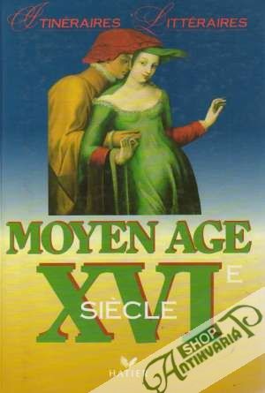 Moyen Age XVI Sciécle - Armand Anne