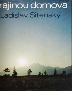 KRAJINOU DOMOVA - Sitenský Ladislav
