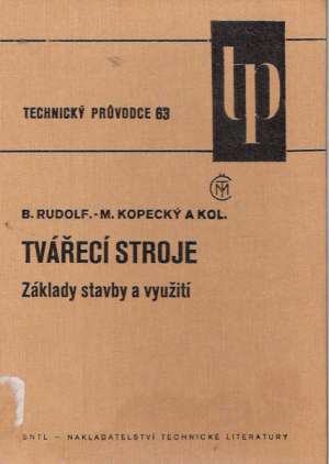 TVÁŘECÍ STOJE - ZÁKLADY STAVBY A VYUŽITÍ - Rudolf/Kopecký a kol.