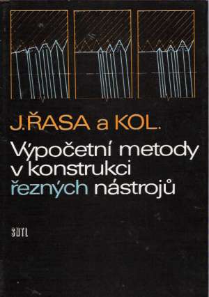 VÝPOČETNÍ METODY V KONSTRUKCI ŘEZNÝCH NÁSTROJÚ - Řasa J a kol.