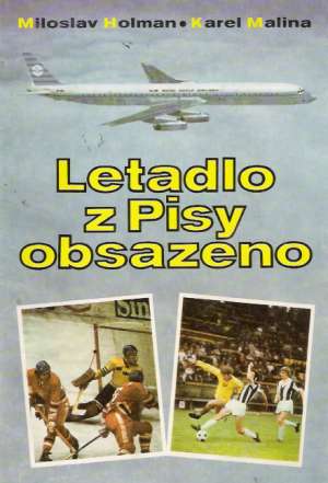 LETADLO Z PISY OBSAZENO - Holman/Malina
