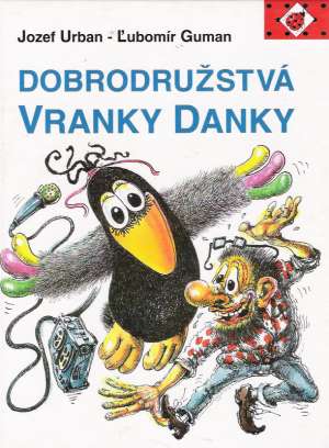 DOBRODRUŽSTVÁ VRANKY DANKY - Urban, Guman