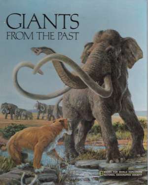GIANTS FROM THE PAST- THE AGE OF MAMMALS - Bailey J.H.