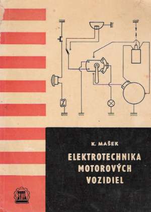 ELEKTROTECHNIKA MOTOROVÝCH VOZIDIEL - Mašek Karol