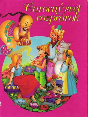 ČAROVNÝ SVET ROZPRÁVOK - Kolektív autorov