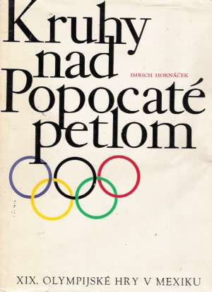 Kruhy nad Popocatépetlom - Hornáček Imrich