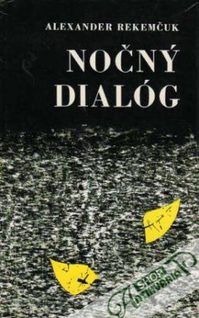 Nočný dialóg - Rekemčuk Alexander