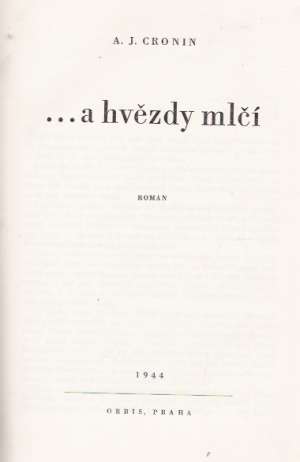 ...A HVĚZDY MLČÍ - Cronin Archibald Joseph