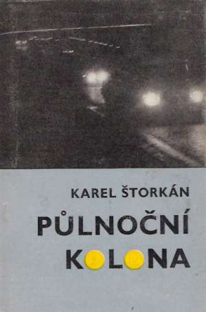 PÚLNOČNÍ KOLONA - Štorkán Karel