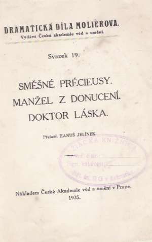 SMĚŠNÉ PRÉCIEUSY, MANŽEL Z DONUCENÍ, DOKTOR LÁSKA - Moliére Jean-Baptiste Poquelin