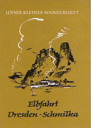 ELBFAHRT- DRESDEN - SCHMILKA - Lemme H.