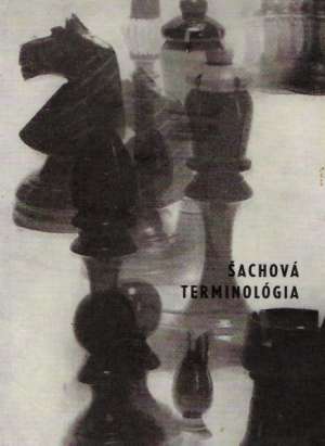 ŠACHOVÁ TERMINOLÓGIA - Kolektív autorov
