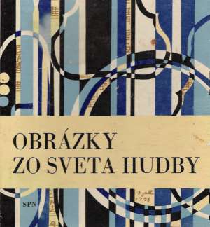 OBRÁZKY ZO SVETA HUDBY - Žikavská M.