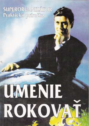Umenie rokovať - superorganizátor - Gordon Richard