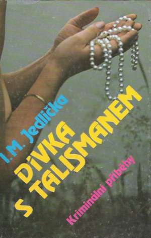 DÍVKA S TALISMANEM - Jedlička I.M.