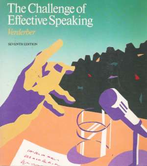 THE CHALLENGE OF EFFECTIVE SPEAKING - Verderber R.F.