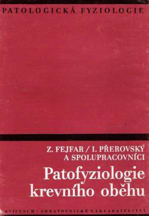 PATOFYZIOLOGIE KREVNÍHO OBĚHU - Fejfar Z. a kolektív