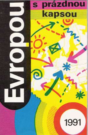 EVROPOU S PRÁZDNOU KAPSOU 1991 - Kolektív autorov
