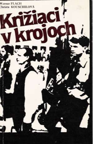 KRIŽIACI V KROJOCH - Flach/Kouschilová