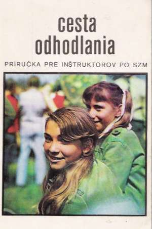 CESTA ODHODLANIA - Kolektív autorov