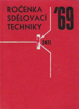 ROČENKA SDĚLOVACÍ TECHNIKY 1969 - Havlíček Miroslav a kolektív