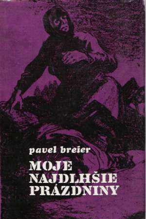 MOJE NAJDLHŠIE PRÁZDNINY - Breier Pavel