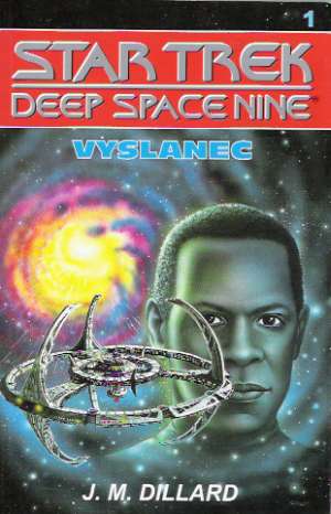 STAR TREK: HLUBOKÝ VESMÍR DEVĚT 1 - VYSLANEC - Dillard J.M.