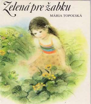 ZELENÁ PRE ŽABKU - Topoľská M.