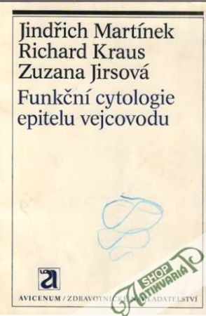 Funkční cytologie epitelu vejcovodu - Martínek Jindřich a kolektív