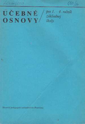 UČEBNÉ OSNOVY PRE 1.- 4. ROČNÍK ZŠ - Kolektív autorov