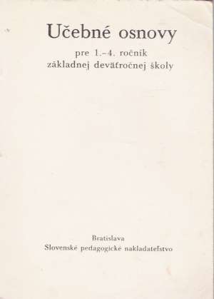 UČEBNÉ OSNOVY PRE 1.- 4. ROČNÍK ZŠ - Kolektív autorov